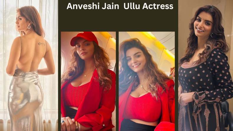 Best Ullu Web Series Actress Anveshi Jain 